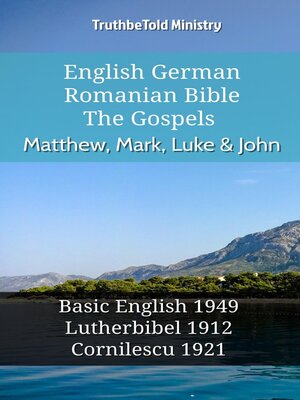 cover image of English German Romanian Bible--The Gospels--Matthew, Mark, Luke & John